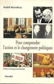 Pour comprendre l'action et le changement politiques - Couverture - Format classique
