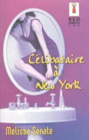 Celibataire A New-York - Couverture - Format classique