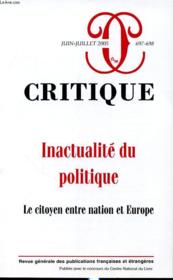 Revue critique n.697 : inactualité du politique ; le citoyen entre nation et Europe - Couverture - Format classique