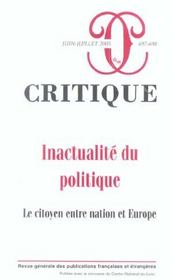 Revue critique n.697 : inactualité du politique ; le citoyen entre nation et Europe - Intérieur - Format classique