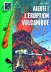 Alerte ! - L'Eruption Volcanique - Couverture - Format classique