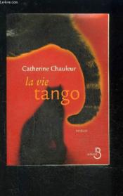 La vie tango - Couverture - Format classique