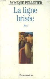 La ligne brisee - - recit - Couverture - Format classique