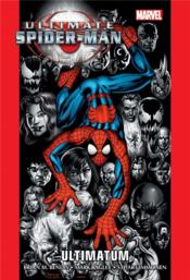 Ultimate Spider-Man ; Intégrale vol.3 ; ultimatum  