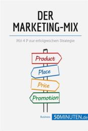 Der marketing-mix : mit 4 p zur erfolgreichen strategie  - Collectif 