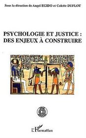 Psychologie et justice ; des enjeux à construire  - Angel Egido - Colette Duflot 