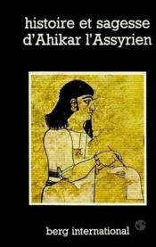 Histoire et sagesse d'ahikar l'assyrien - Couverture - Format classique