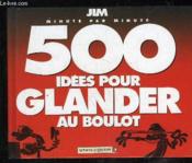 Jim t.4 ; 500 idées pour glander au boulot - Couverture - Format classique