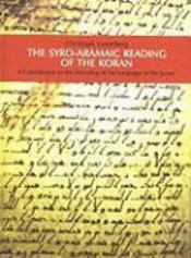 The Syro-Aramaic Reading of the Koran - Couverture - Format classique