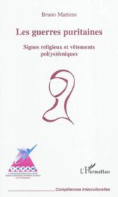 Les guerres puritaines ; signes religieux et vetements pol(ys)émiques  - Bruno Martens 