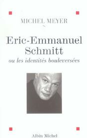 Eric-emmanuel schmitt ou les identites bouleversees - Intérieur - Format classique