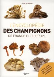 L'encyclopedie des champignons de France et d'Europe