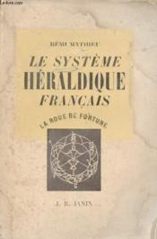 Le système héraldique français - Collection La Roue de Fortune. - Couverture - Format classique