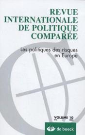 Revue internationale de politique comparee 2003/2 les politiques des risques en europe - Couverture - Format classique