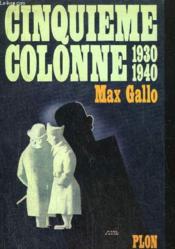 Cinquieme Colonne 1930-1940 / Et Ce Fut La Defaite.. - Couverture - Format classique