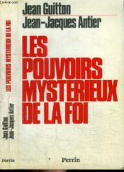 Les Pouvoirs Mysterieux De La Foi - Couverture - Format classique