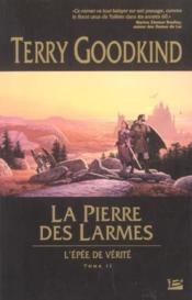 L'Epée de Vérité Tome 2 : la pierre des larmes - Couverture - Format classique