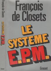Le systeme E.P.M  - François de Closets 