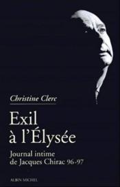 Journal intime de jacques chirac - tome 3 - exil a l'elysee - mai 1996 - juillet 1997 - Couverture - Format classique