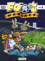 Les Foot Maniacs t.1 : allez les Bleus ! - Couverture - Format classique
