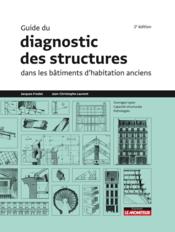 Diagnostic des structures dans les bâtiments d'habitation anciens  - Jacques Fredet 