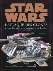 STAR WARS ; Star Wars - épisode II ; l'attaque des clones ; plans secrets des vaisseaux et engins - Intérieur - Format classique