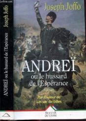 Andrei Ou Le Hussard De L'Esperance - Couverture - Format classique