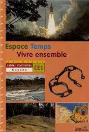ARCHIPEL ; ESPACE-TEMPS-VIVRE ENSEMBLE ; CE1 ; Guyane ; cahier d'activités ; livre de l'élève - Couverture - Format classique