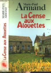 La cense aux alouettes - Couverture - Format classique