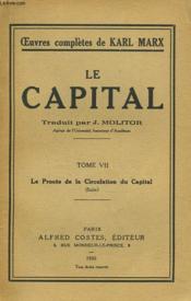 Le Capital. Tome Vii. Le Proces De La Circulation Du Capital - Couverture - Format classique
