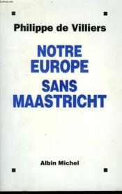 Notre europe sans maastricht - Couverture - Format classique