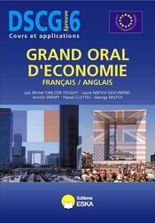 Grand oral d'économie français-anglais ; DSCG épreuve 6 ; cours et application  - Michel Van der Yeught - Arnold Grémy 