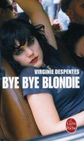 Bye bye blondie  - Virginie Despentes 