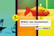 Premiers romans  - Van Cauwelaert Didier 