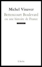 Bettencourt Boulevard ; ou une histoire de France - Couverture - Format classique