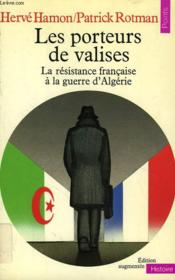 Les porteurs de valises. la resistance francaise a la guerre d'algerie - Couverture - Format classique