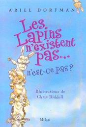 Vente  Les Lapins N'Existent Pas... N'Est Ce Pas ?  - Ariel Dorfman - Chris Riddell 