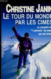 Le tour du monde par les cimes - la conquete des 7 sommets du monde par une femme - Couverture - Format classique