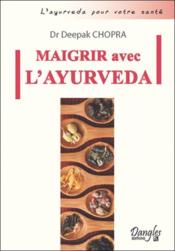 Maigrir avec l'Ayurveda - Couverture - Format classique