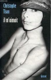Il m'aimait - Couverture - Format classique