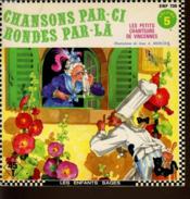 CHANSONS PAR-CI RONDE PAR-LA vol 5 : les petits chanteurs de vincennes + dique 45T - Couverture - Format classique