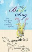 Why birds sing: one man's quest to solve an everyday mystery - Couverture - Format classique