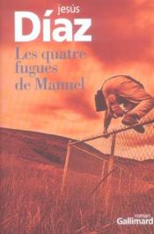Les quatre fugues de manuel - Couverture - Format classique