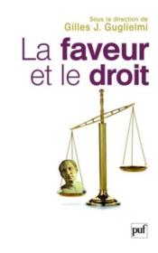 La faveur et le droit  - Gilles J. Guglielmi - Jacques Chevallier - Centre D'Etudes Et D 