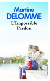 L'impossible pardon  - Martine Delomme 