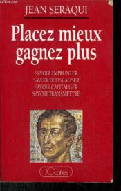 Placez Mieux Gagnez Plus - Couverture - Format classique