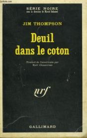 Deuil Dans Le Coton. Collection : Serie Noire N° 1319 - Couverture - Format classique