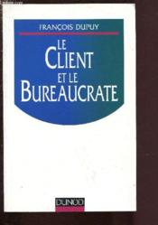 Le Client Et Le Bureaucrate - Couverture - Format classique