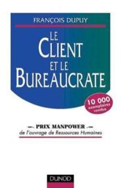 Le Client Et Le Bureaucrate - Couverture - Format classique