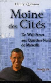 Moine des cités ; de Wall Street aux Quartiers-Nord de Marseille - Couverture - Format classique